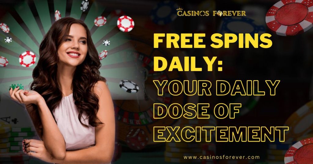 Colorful wheel with 'Free Spins Daily' text.